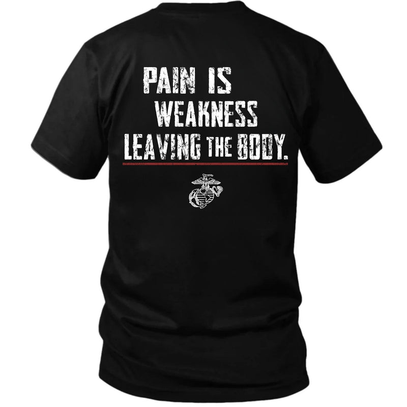 U.S. Marines T-shirt with Pain Is Weakness Leaving the Body