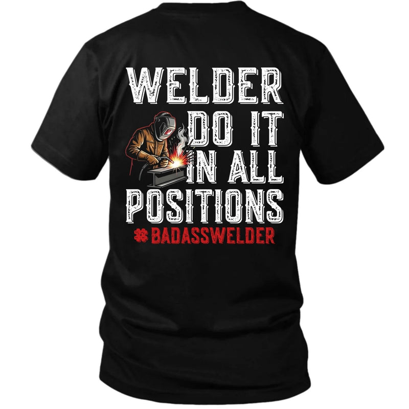 Welder Do It in All Positions Tee – Badass Welder Work Shirt