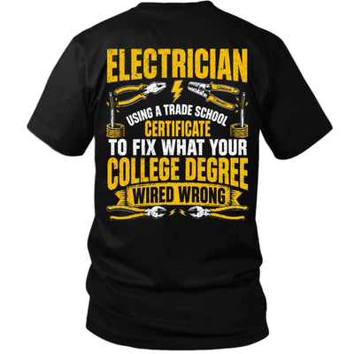 Trade School Electrician Tee – Fixing What Your College Degree Wired Wrong