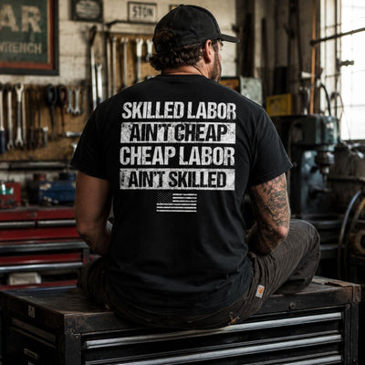 Skilled Labor Ain’t Cheap Heavy Cotton T-Shirt