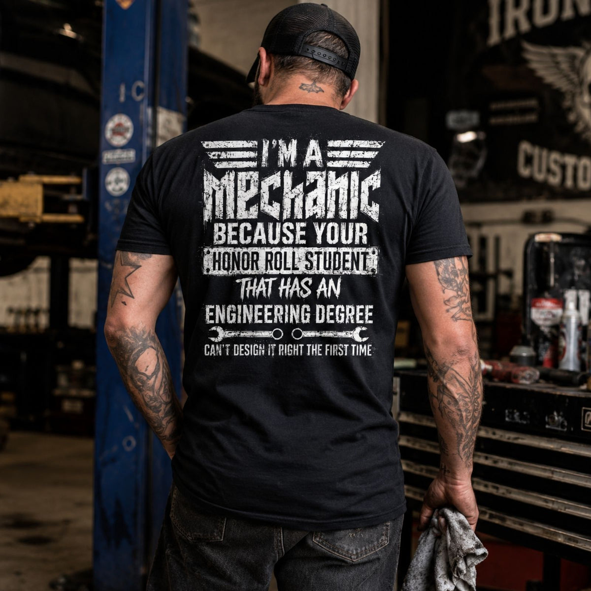 I’m a Mechanic Because Engineers Can’t Design It Right Tee