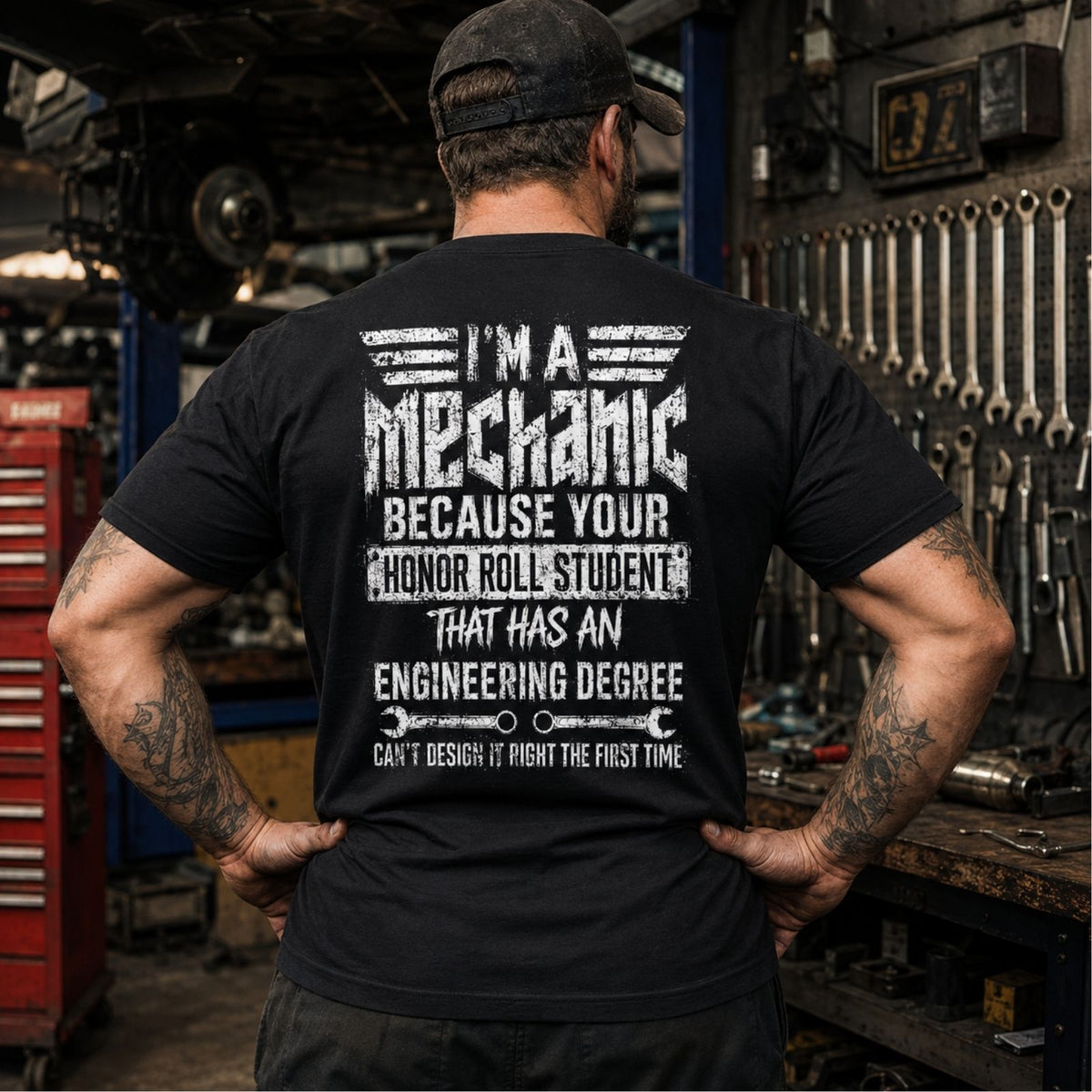 I’m a Mechanic Because Engineers Can’t Design It Right Tee