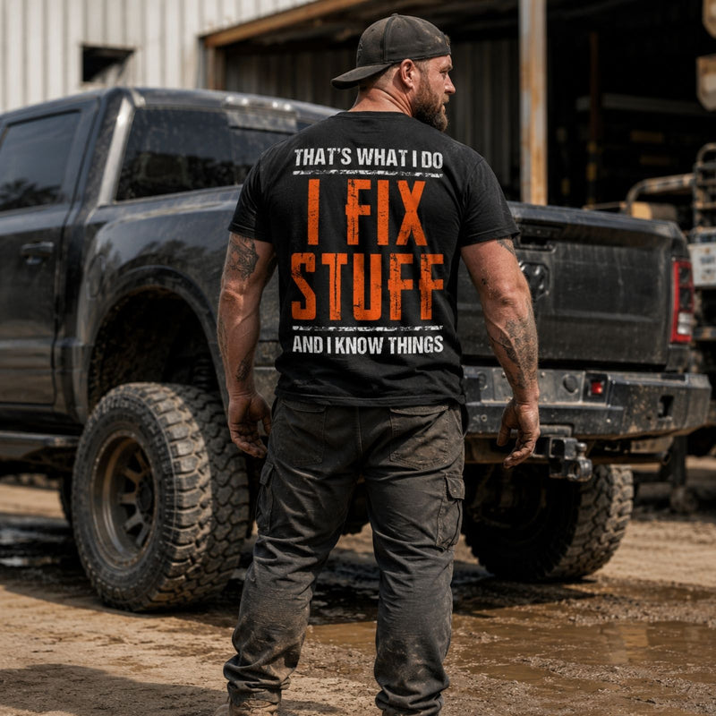 I Fix Stuff And I Know Things T-Shirt – Blue Collar Handyman