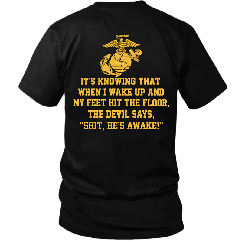 The Devil Says “Shit, He’s Awake” USMC Veteran T-Shirt – Semper Fidelis Marine Pride Tee