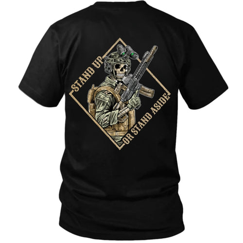 Stand Up or Stand Aside T Shirt
