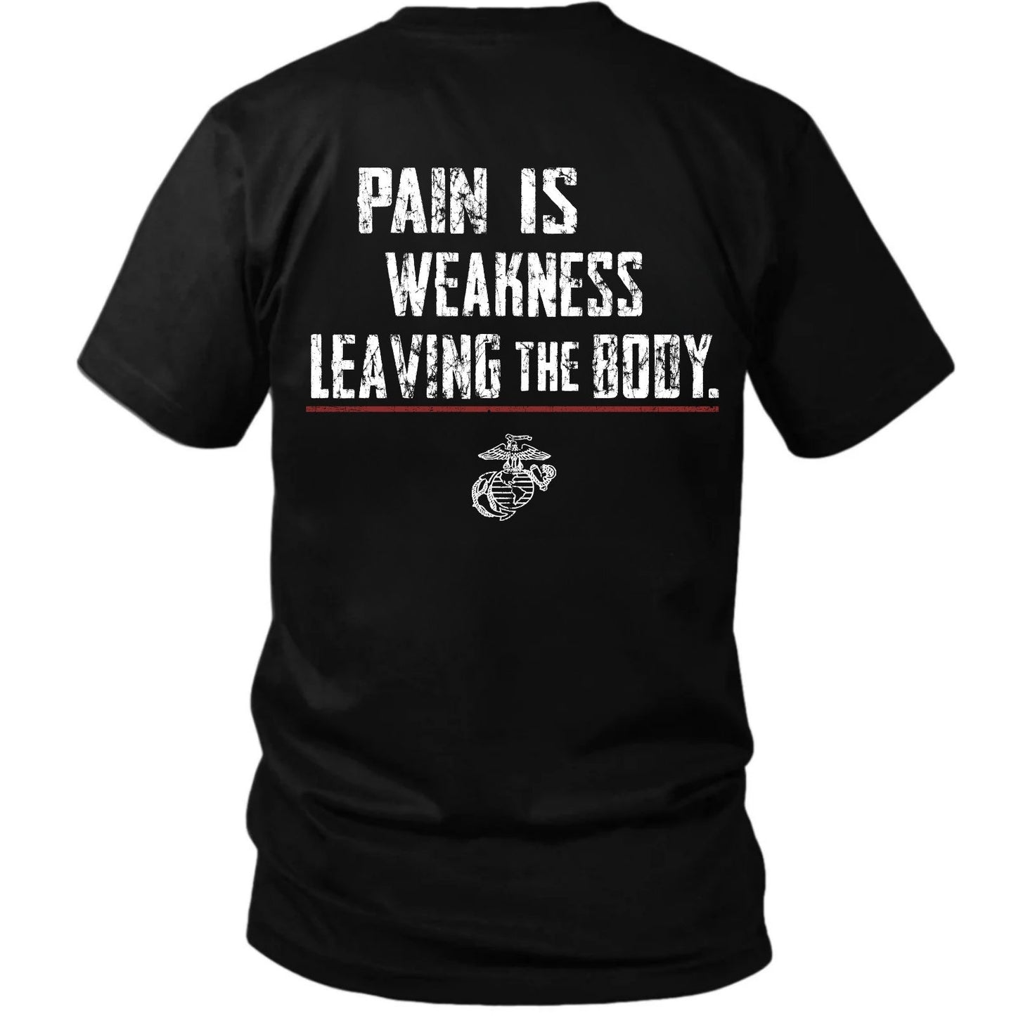 U.S. Marines T-shirt with Pain Is Weakness Leaving the Body