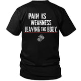 U.S. Marines T-shirt with Pain Is Weakness Leaving the Body