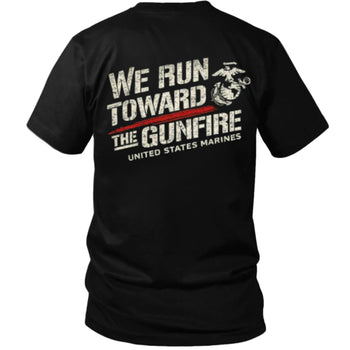 “We Run Toward the Gunfire” T-Shirt
