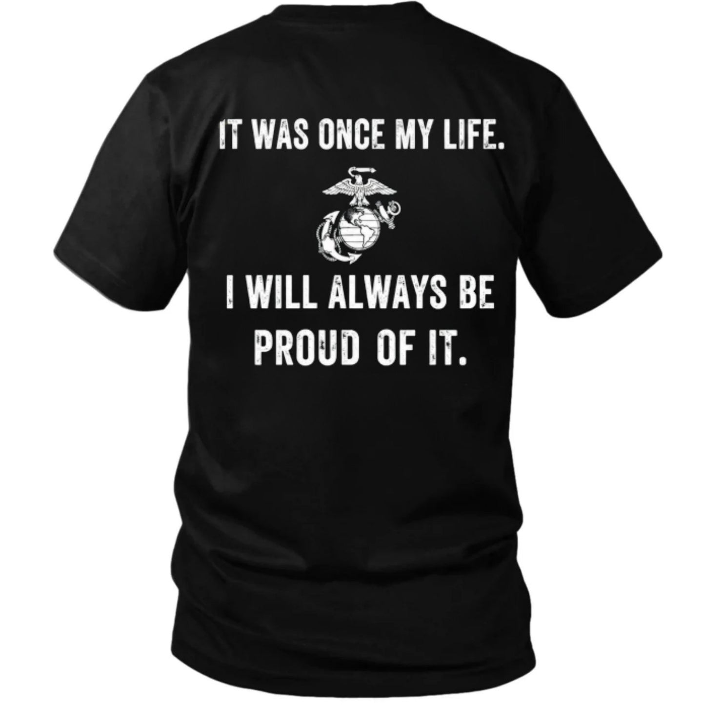 Once A Marine, Always Proud T - Shirt