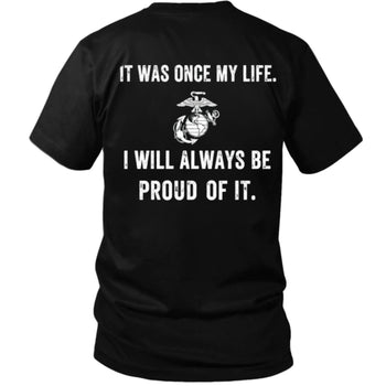 Once A Marine, Always Proud T - Shirt