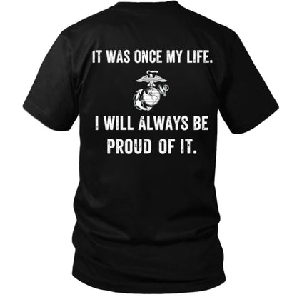 Once A Marine, Always Proud T - Shirt