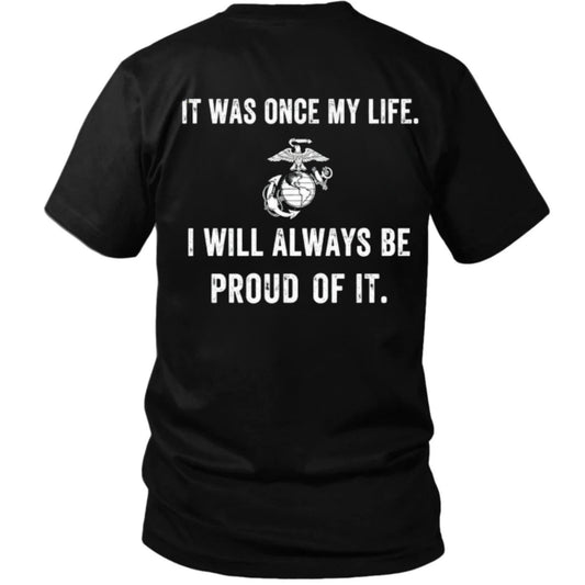 Once A Marine, Always Proud T - Shirt