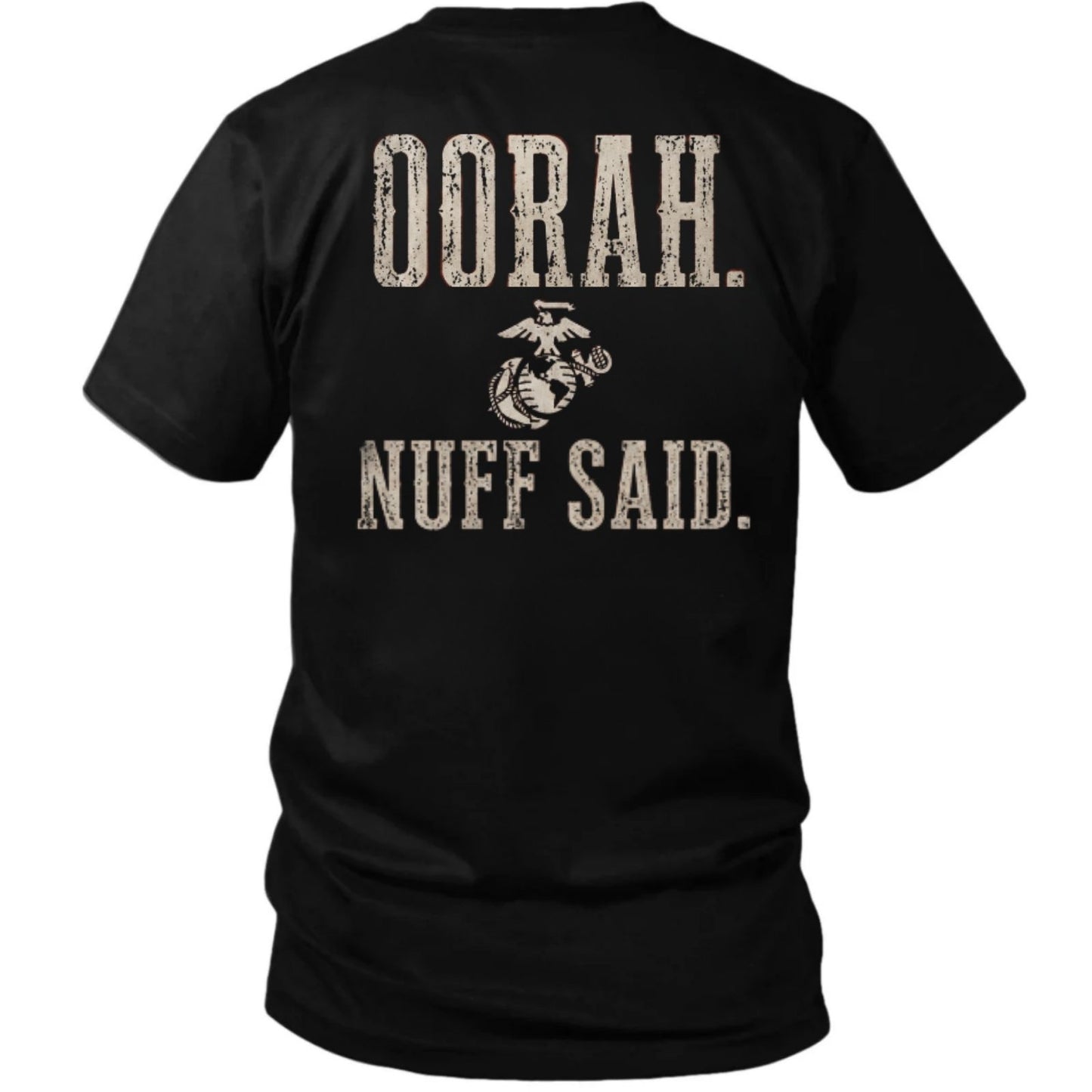 OORAH. NUFF SAID. Marine Back Print T-Shirt