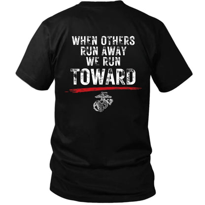 USMC 'When Others Run Away, We Run Toward' T-Shirt