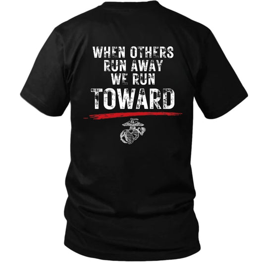 USMC 'When Others Run Away, We Run Toward' T-Shirt