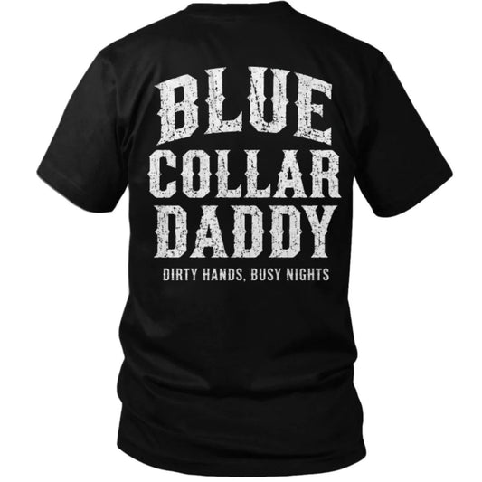 Blue Collar Daddy T Shirt