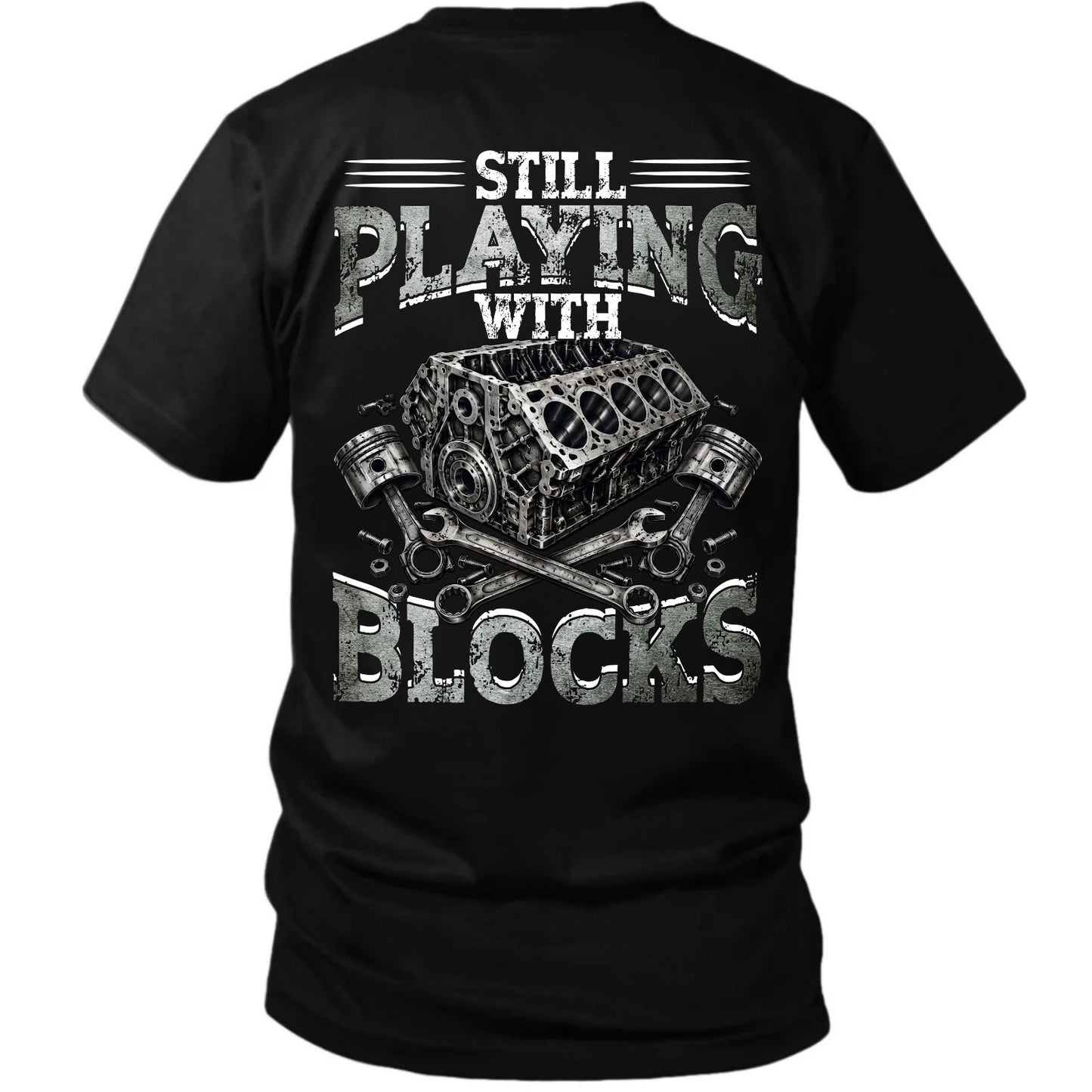 Still Playing With Blocks Mechanic T-Shirt