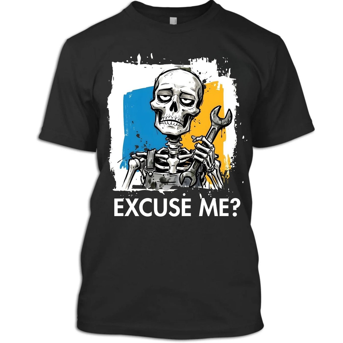 Excuse Me? T-Shirt