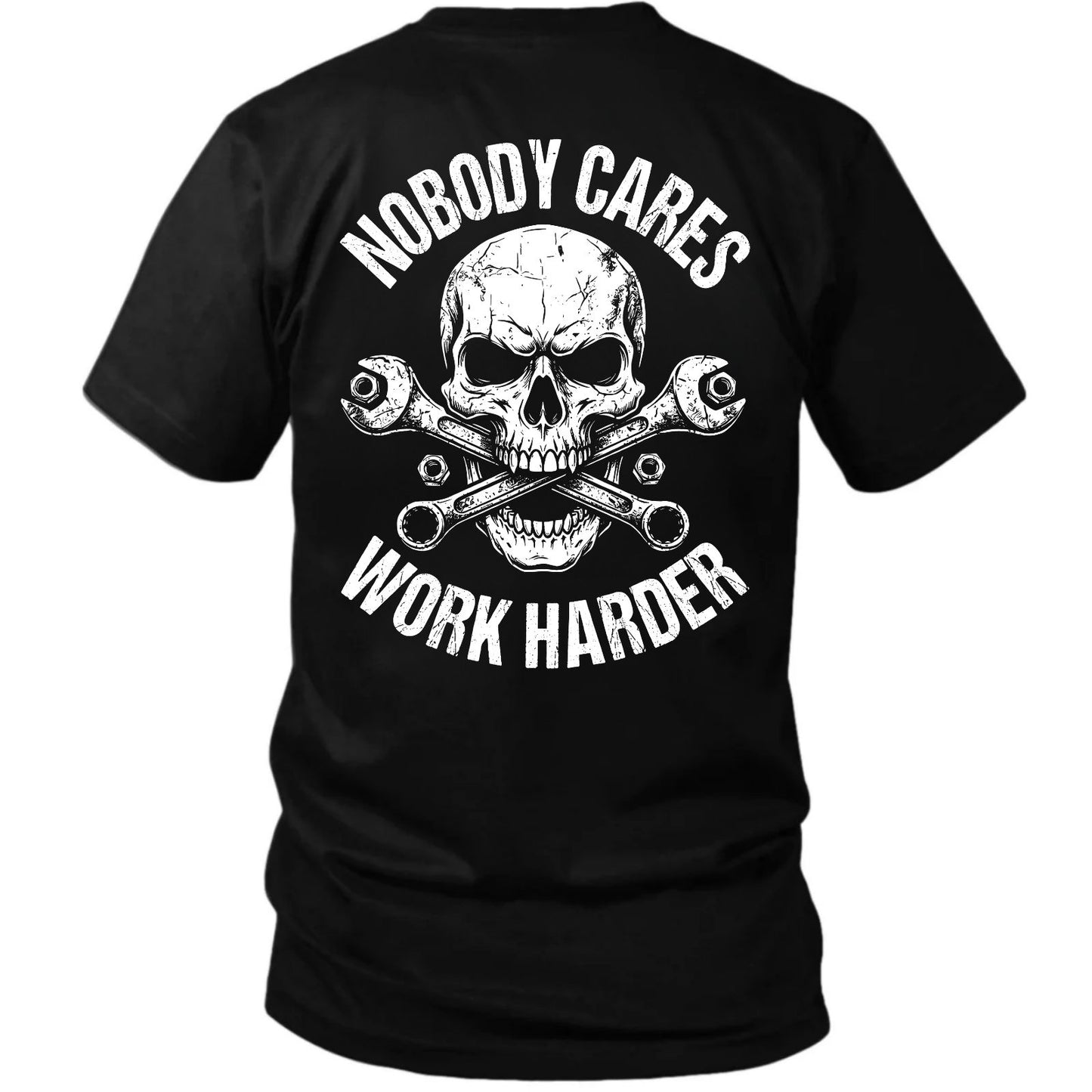 Nobody Cares Work Harder T-Shirt