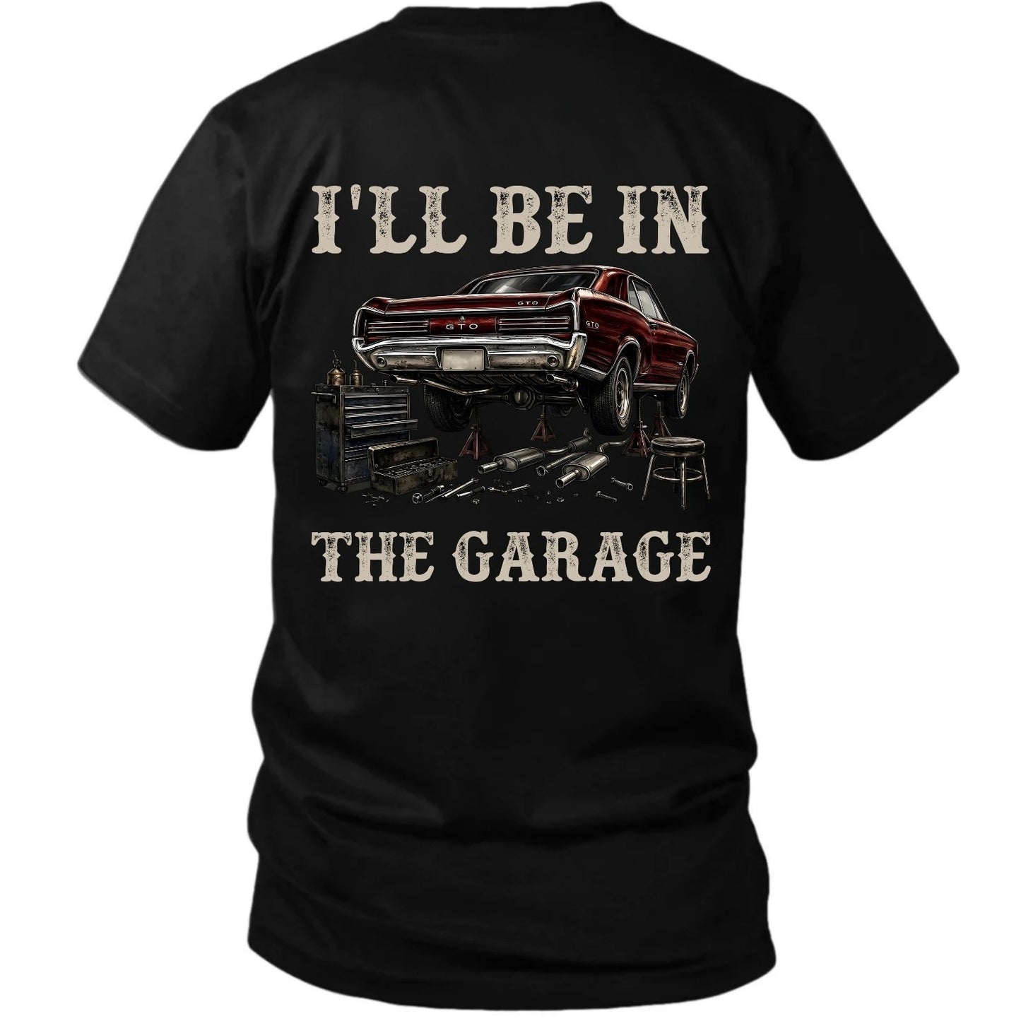 I’ll Be In The Garage T-Shirt