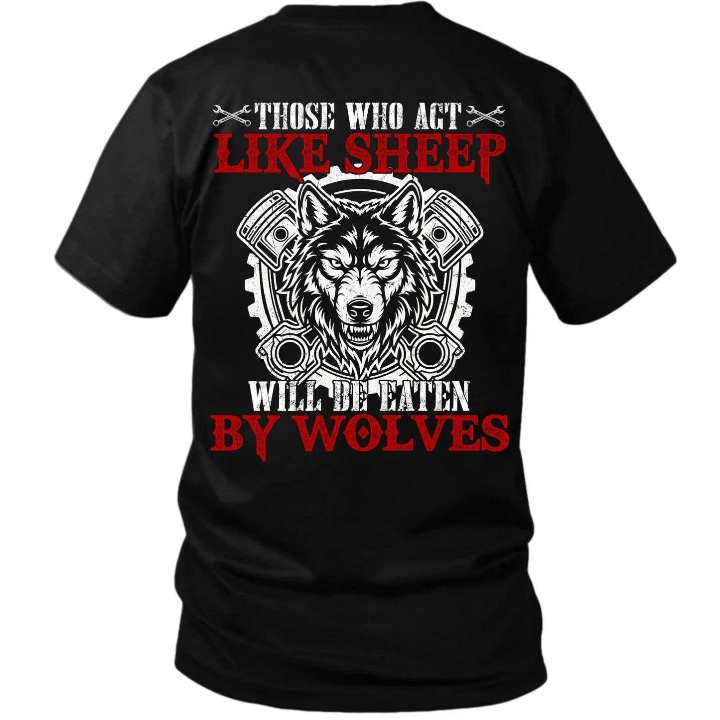 Those Who Act Like Sheep T-Shirt