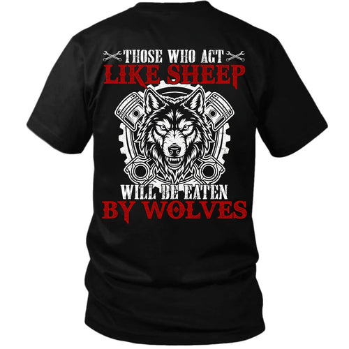 Those Who Act Like Sheep T-Shirt