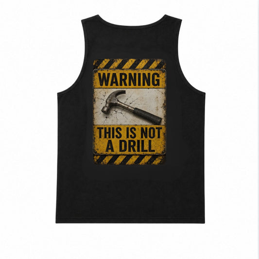 Warning This Is Not A Drill Tank Top