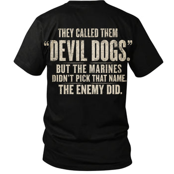 Devil Dogs — The Name the Enemy Gave Marines T-Shirt