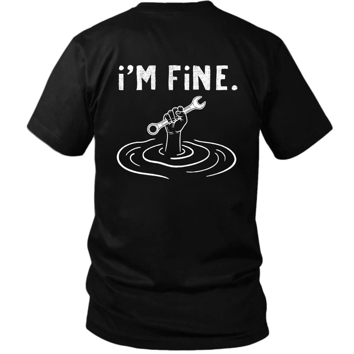 I’m Fine T-Shirt – Funny Blue Collar Wrench Garage Tee