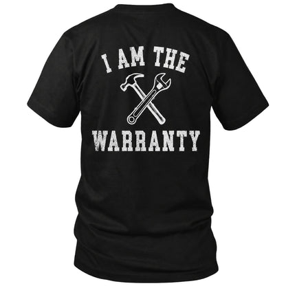 I Am The Warranty Working Men T-Shirt