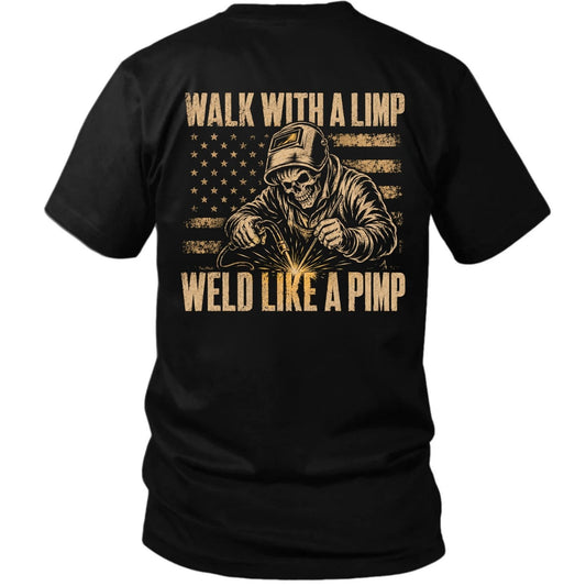 Walk With a Limp, Weld Like a Pimp — Welder Skull American Flag Tee
