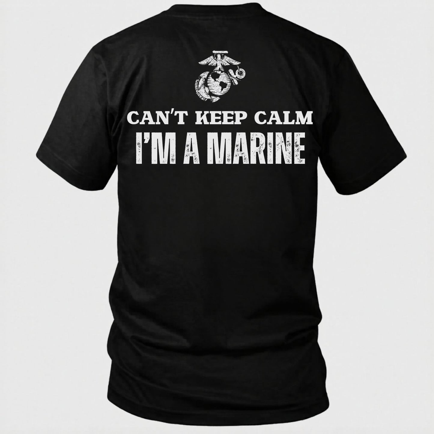 Can’t Keep Calm I’m A Marine USMC T-Shirt