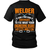 Trade School Certified Welder Tee – Fixing What Engineering Couldn’t Fuse