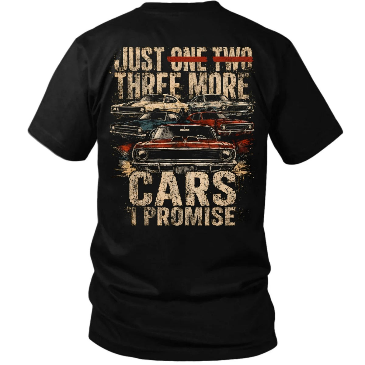 Just Three More Cars, I Promise Classic Car Lover Tee