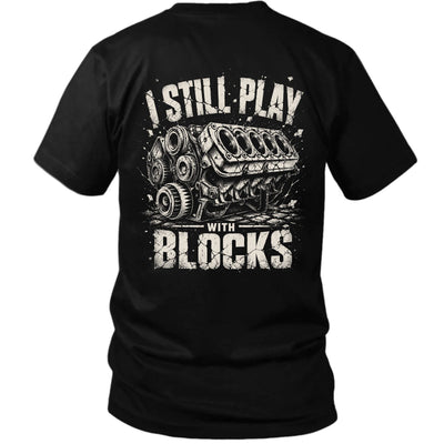 I Still Play With Blocks – Mechanic Heavy Cotton Tee