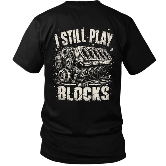 I Still Play With Blocks – Mechanic Heavy Cotton Tee