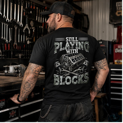 Still Playing With Blocks Mechanic T-Shirt