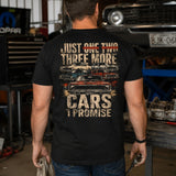 Just Three More Cars, I Promise Classic Car Lover Tee