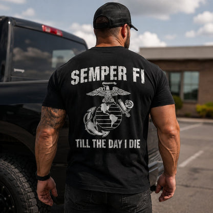 Semper Fi Till The Day I Die Marine Corps Back Print T-Shirt
