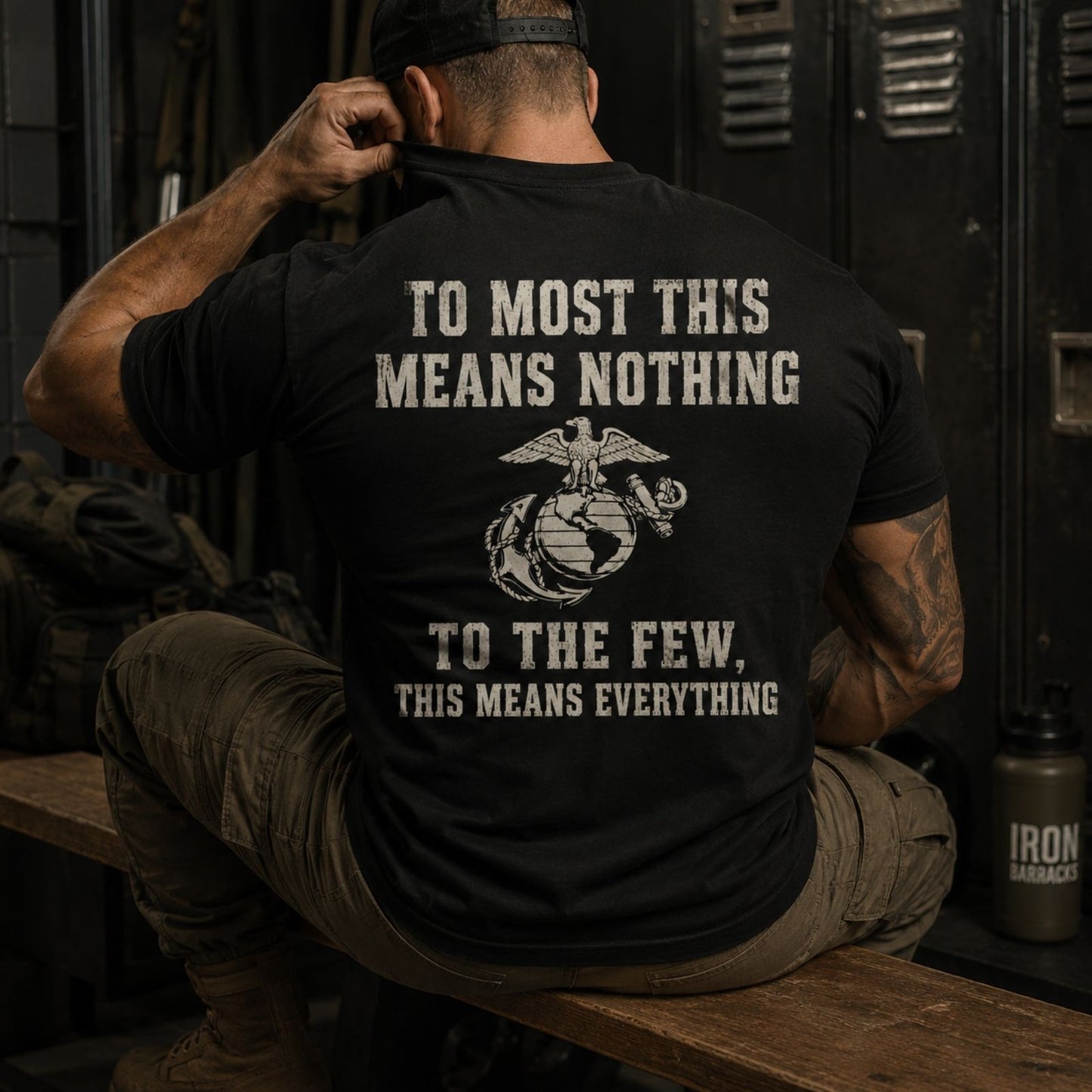 To The Few This Means Everything Marine T-Shirt