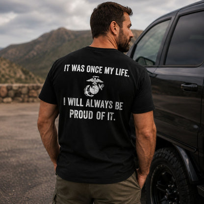 Once A Marine, Always Proud T - Shirt