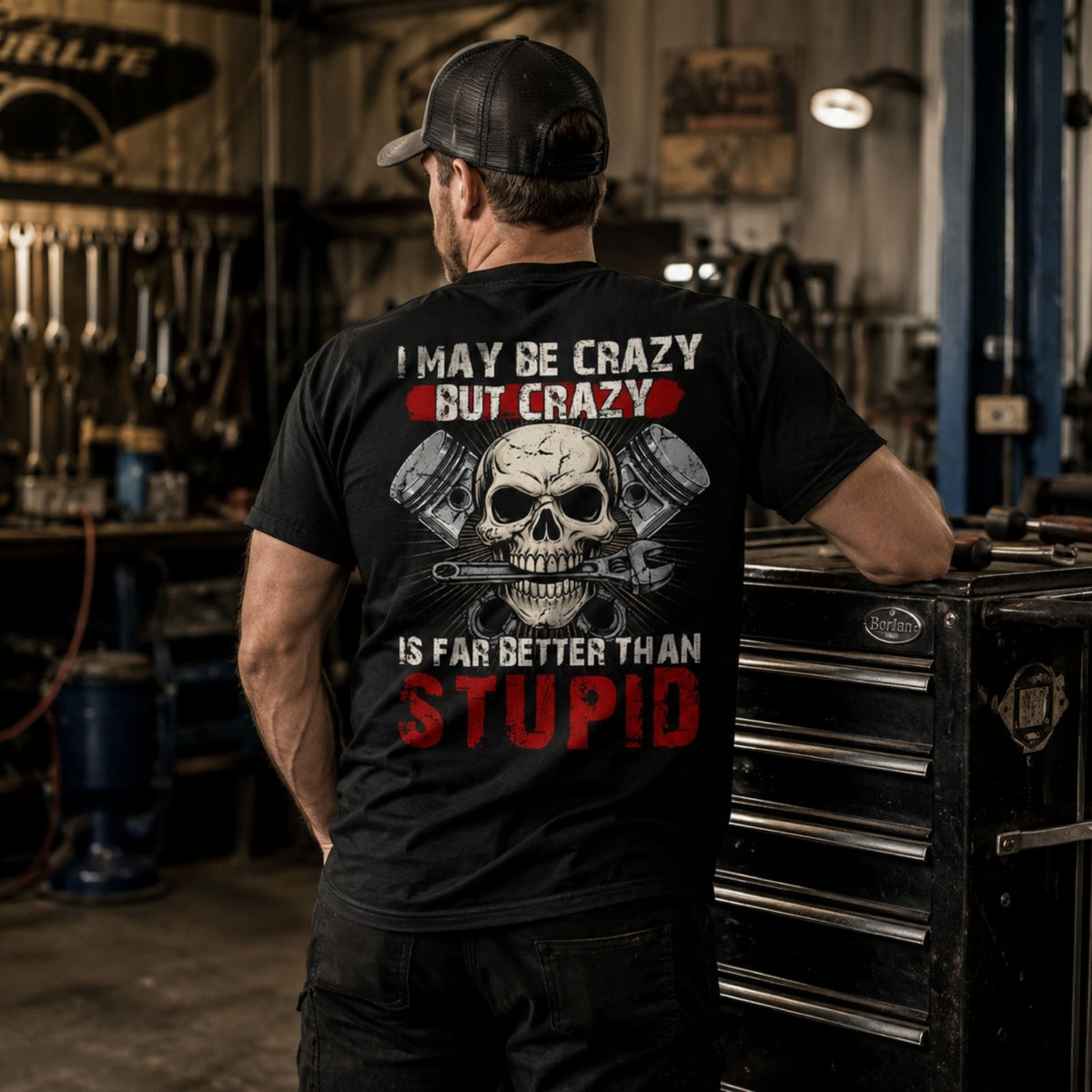 I May Be Crazy But Crazy Is Far Better Than Stupid T-Shirt