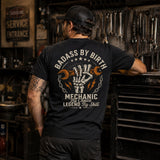 Badass By Birth Mechanic By Choice Legend By Skill T-Shirt