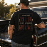 Devil Dog Backwards Is God Lived Veteran T-Shirt