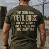 Devil Dogs — The Name the Enemy Gave Marines T-Shirt