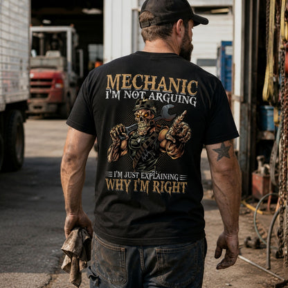 Mechanic I’m Not Arguing T-Shirt