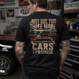 Just Three More Cars, I Promise Classic Car Lover Tee