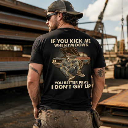 If You Kick Me When I’m Down T-Shirt