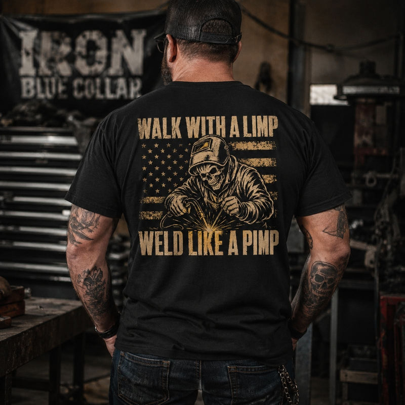Walk With a Limp, Weld Like a Pimp — Welder Skull American Flag Tee