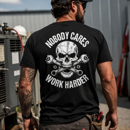 Nobody Cares Work Harder T-Shirt